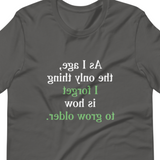 All I Forget MirrorImage™ T-Shirt