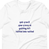 Better and Better MirrorImage™ T-Shirt (light fabrics)