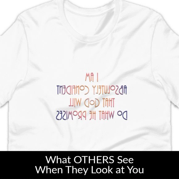 Confident God Promises MirrorImage™ T-Shirt