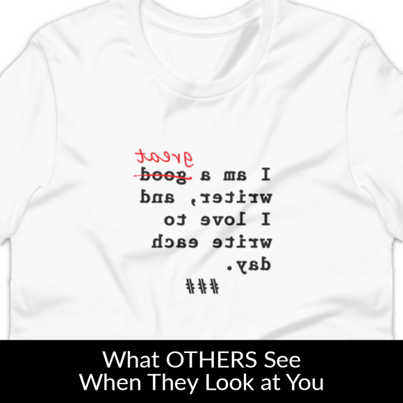 Great Writer MirrorImage™ T-Shirt