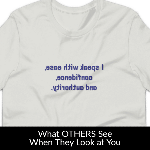 I Speak With Ease MirrorImage™ T-Shirt Light