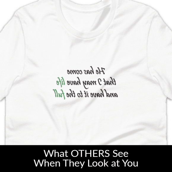 Life To The Full MirrorImage™ T-Shirt (light fabrics)