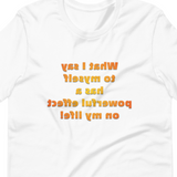 What I Say MirrorImage™ T-Shirt