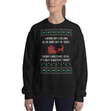Ugly Sweaters Tonight Sweatshirt