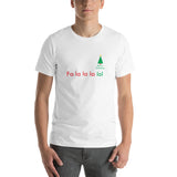 Fa la la la lol Tree T-Shirt