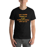What I Say MirrorImage™ T-Shirt